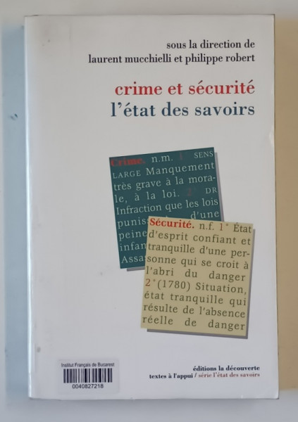 CRIME ET SECURITE , L 'ETAT DES SAVOIRS , sous la direction de LAURENT MUCCHIELLI et PHILPPE ROBERT , 2002