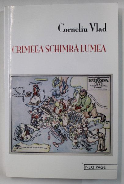 CRIMEEA SCHIMBA LUMEA de CORNELIU VLAD , 2015 , DEDICATIE *