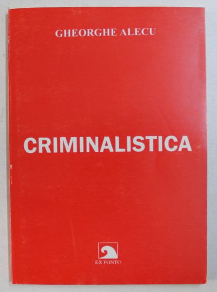 CRIMINALISTICA de GHEORGHE ALECU , 2001