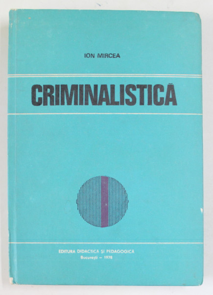CRIMINALISTICA de ION MIRCEA , 1978