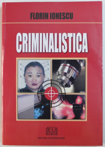 CRIMINALISTICA , VOL. I de FLORIN IONESCU , 2007