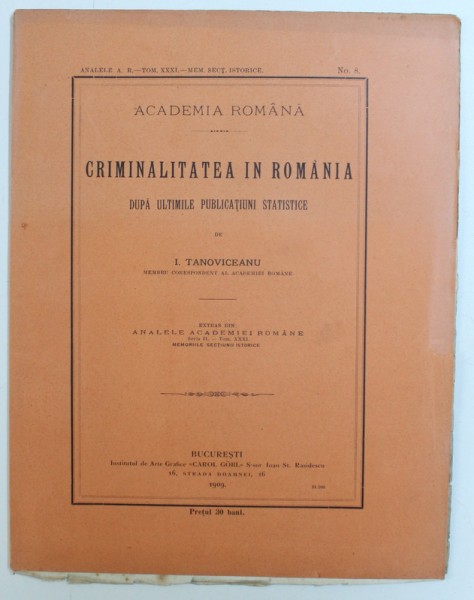 CRIMINALITATEA IN ROMANIA DUPA ULTIMELE PUBLICATIUNI STATISTICE de I . TANOVICEANU , 1909