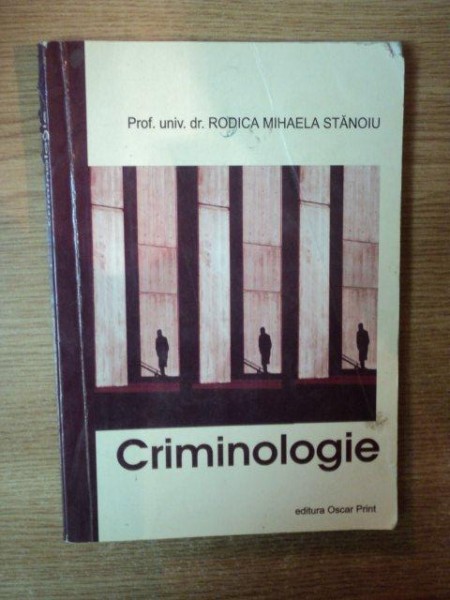 CRIMINOLOGIE de RODICA MIHAELA STANOIU , 2002 *PREZINTA SUBLINIERI IN TEXT