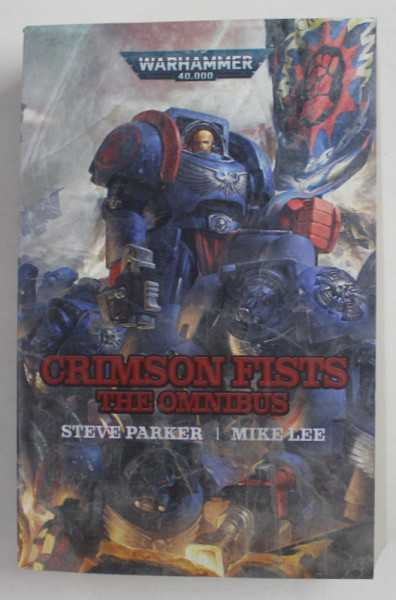CRIMSON FISTS - THE OMNIBUS by STEVE PARKER and MIKE LEE , 2014