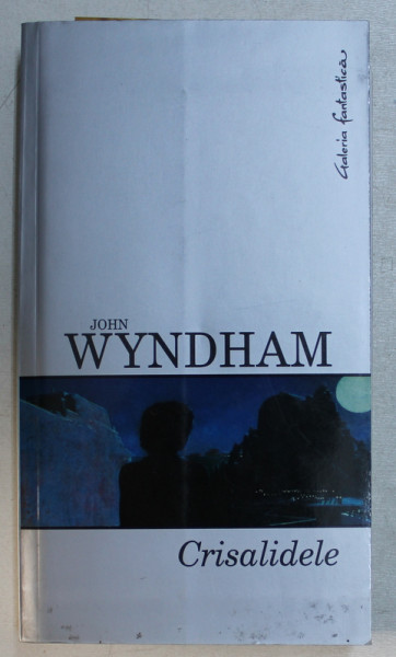 CRISALIDELE de JOHN WYNDHAM , 2006