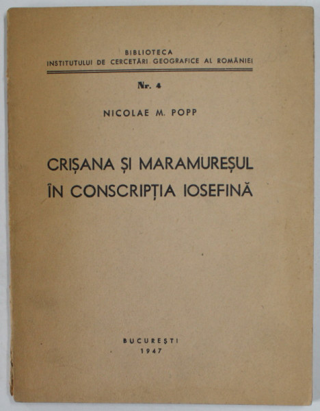 CRISANA SI MARAMURESUL IN CONCEPTIA IOSEFINA de NICOLAE M. POPP , 1947