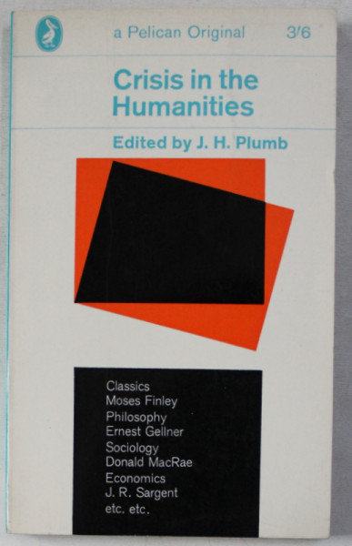 CRISIS IN THE HUMANITIES , edited by J.H. PLUMB , 1964