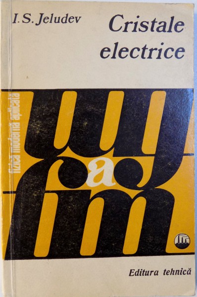 CRISTALE ELECTRICE de I.S. JELUDEV , 1973