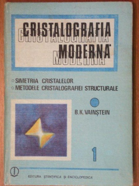 CRISTALOGRAFIA MODERNA- B.K.VAINSTEIN, BUC. 1989