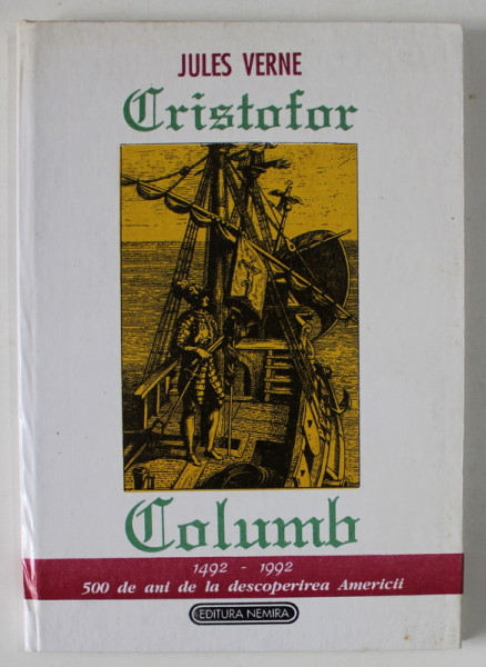 CRISTOFOR COLUMB ( 1436 -1506 ) de JULES  VERNE , desene de BENETT , 1992