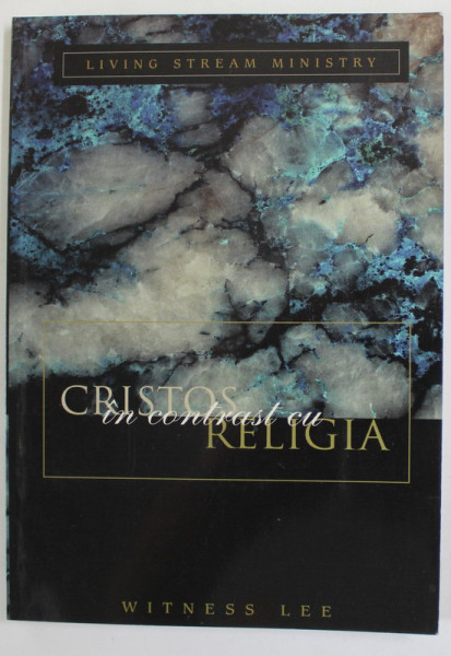 CRISTOS  IN CONTRAST CU BIBLIA de WITNES LEE , 2006