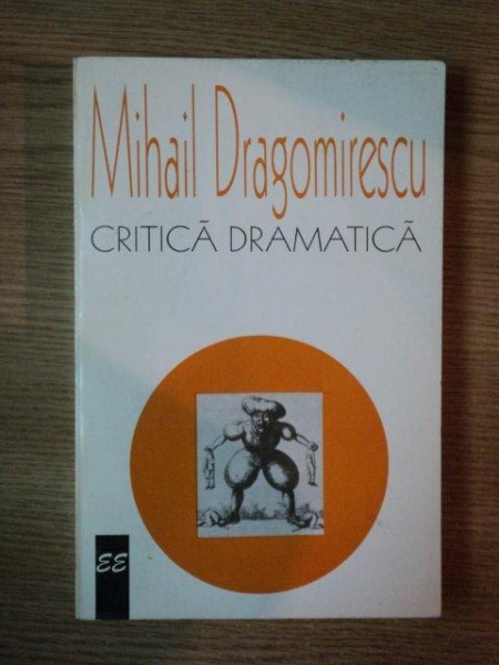 CRITICA DRAMATICA de MIHAIL DRAGOMIRESCU , 1996