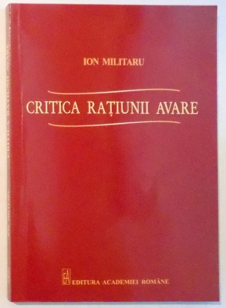 CRITICA RATIUNII AVARE de ION MILITARU , 2013