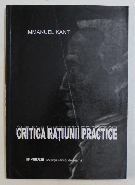 CRITICA RATIUNII PRACTICE de IMMANUEL KANT , 2003 .
