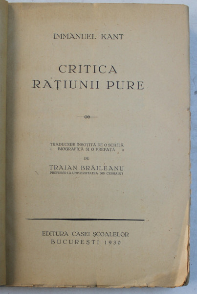 CRITICA RATIUNII PURE de IMMANUEL KANT , Bucuresti 1930