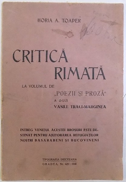 CRITICA RIMATA LA VOLUMUL DE " POEZII SI PROZA " A D-LUI VASILE TRACI - MARGINEA de HORIA A. TOADER , 1940