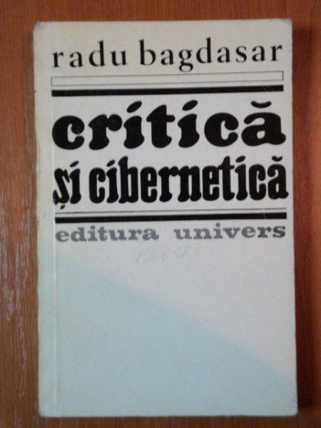 CRITICA SI CIBERNETICA, de RADU BAGDASAR