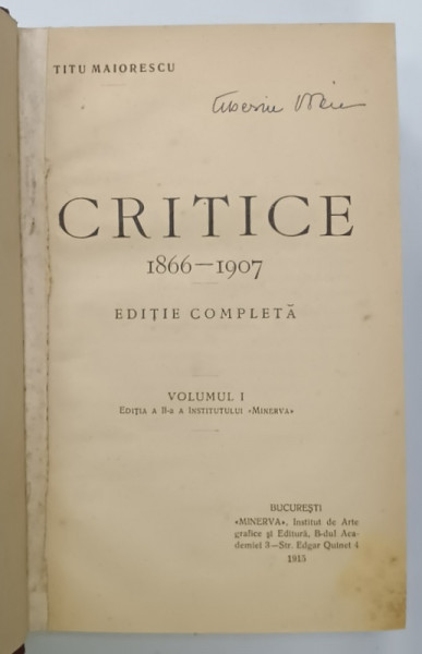 CRITICE , 1866 -1907 de TITU MAIORESCU , VOLUMELE I si III , COLEGAT , 1915-1928