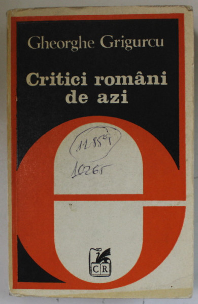 CRITICI ROMANI DE AZI de GHEORGHE GRIGURCU , 1981