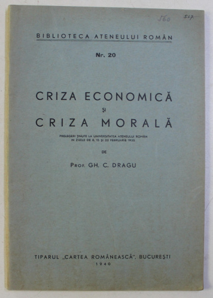 CRIZA ECONOMICA SI CRIZA MORALA , PRELEGERI TINUTE de GH. C . DRAGU , 1940