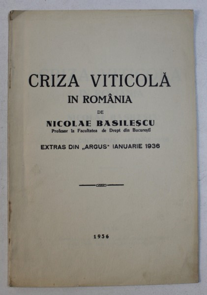 CRIZA VITICOLA IN ROMANIA de NICOLAE BASILESCU , 1936