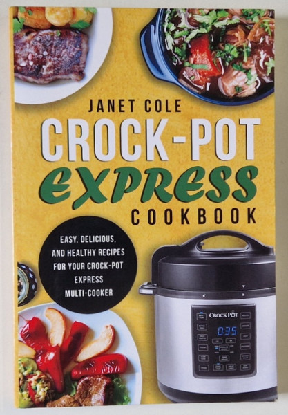 CROCK - POT EXPRESS COOKBOOK by JANET COLE , ANII  '2000