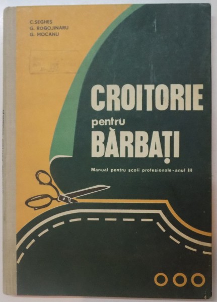 CROITORIE PENTRU BARBATI , MANUAL PENTRU SCOLI PROFESIONALE ANUL III , 1971