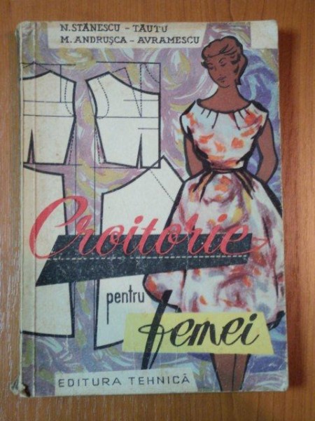 CROITORIE PENTRU FEMEI de M. STANESCU-TAUTU, M. ADRUSCA-AVRAMESCU, 1960