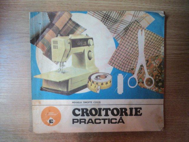 CROITORIE PRACTICA de MIHAELA TIMOFTE COCIS  1987