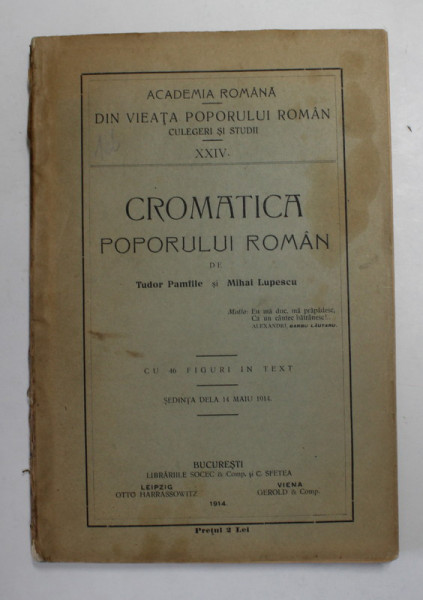 CROMATICA POPORULUI ROMAN  - TUDOR PAMFILE  SI MIHAI LUPESCU  -BUC. 1914 ,