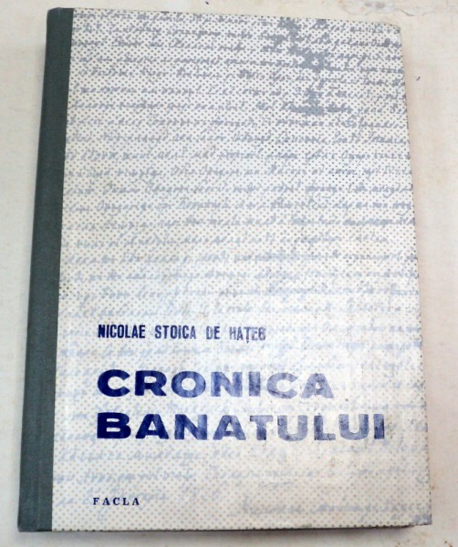 CRONICA BANATULUI-NICOLAE STOICA DE HATEG  TIMISOARA 1981