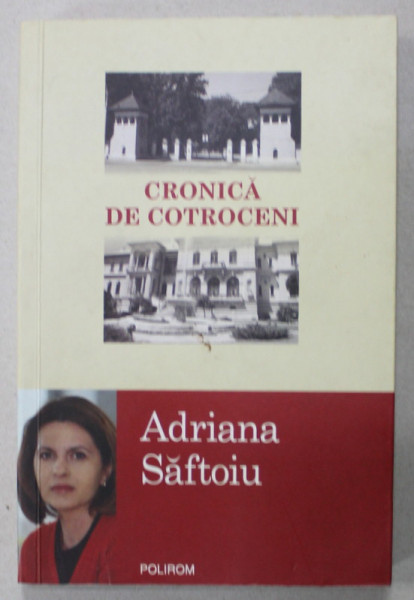 CRONICA DE COTROCENI de ADRIANA SAFTOIU , 2015 , DEDICATIE *