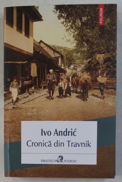 CRONICA DIN TRAVNIK de IVO ANDRIC , 2019