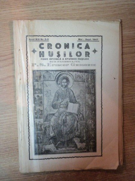 CRONICA HUSILOR , FOAIE OFICIALA A EPARHIEI HUSILOR , ANUL XIV , NR. 5  - 9 , MAI - SEPTEMBRIE 1947