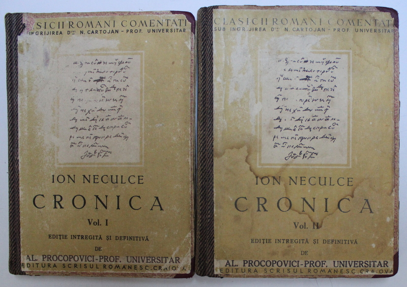 CRONICA LUI I. NECULCE , ED. a - III - a REVAZUTA SI INTREGITA VOL. I-II , INGRIJITA de AL. PROCOPOVICI , 1942