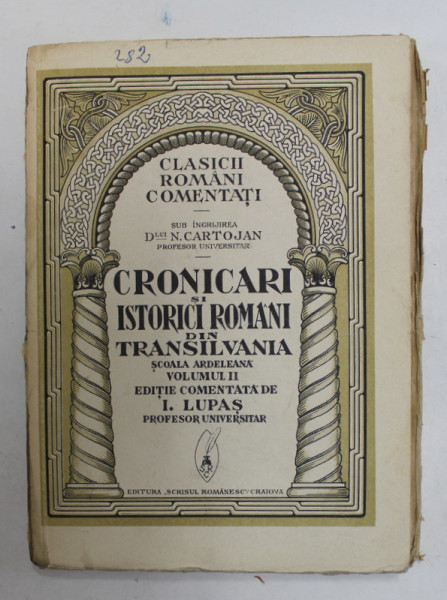 CRONICARI SI ISTORICI ROMANI DIN TRANSILVANIA-I. LUPAS  VOL 2