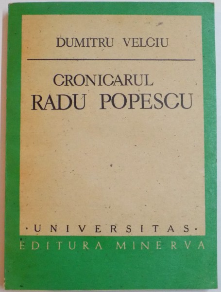 CRONICARUL RADU POPESCU de DUMITRU VELCIU , 1987 , DEDICATIE*