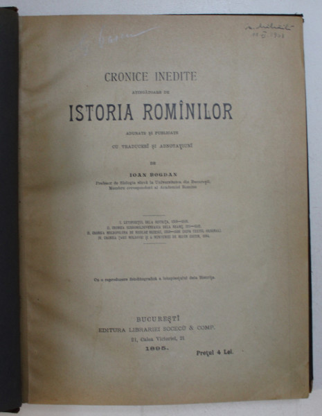 CRONICE INEDITE ATINGATOARE DE ISTORIA ROMANILOR - IOAN BOGDAN -BUC. 1895