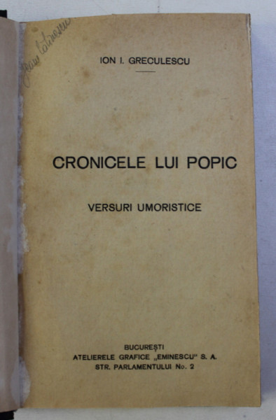 CRONICELE LUI POPIC - VERSURI UMORISTICE de ION I. GRECULESCU , EDITIE INTERBELICA