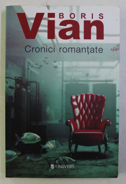 CRONICI ROMANTATE de BORIS VIAN , 2014