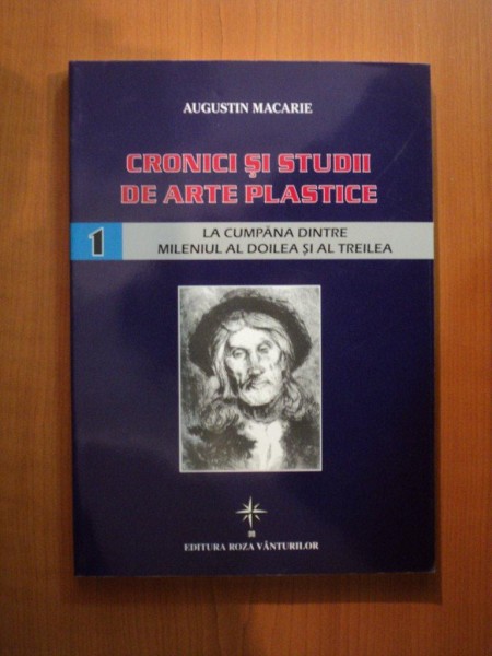 CRONICI SI STUDII DE ARTE PLASTICE , LA CUMPANA DINTRE MILENIUL AL DOILEA SI AL TREILEA de AUGUSTIN MACARIE , Bucuresti 2006 , PREZINTA HALOURI DE APA