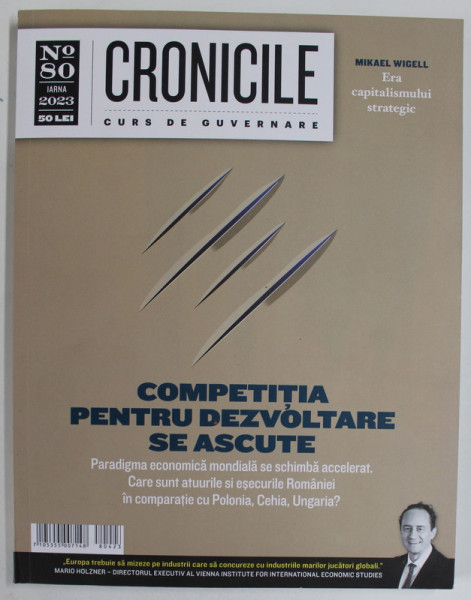 CRONICILE , CURS DE GUVERNARE , No. 80 , COMPETITIA PENTRU DE DEZVOLTARE SE ASCUTE , 2023