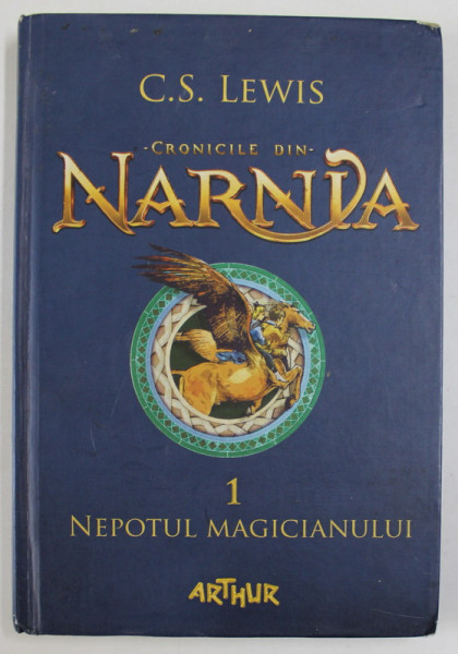CRONICILE DIN NARNIA , NEPOTUL MAGICIANULUI de C.S. LEWIS , 2015
