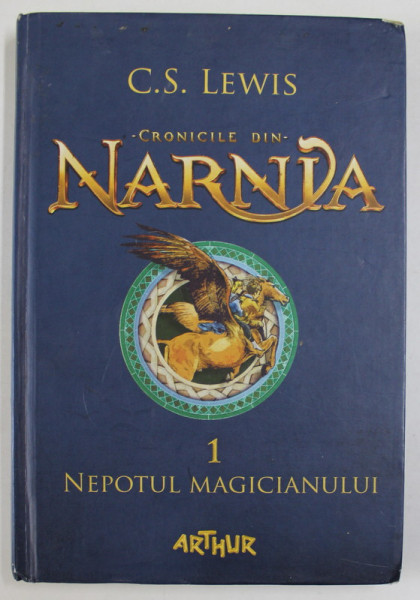 CRONICILE DIN NARNIA , NEPOTUL MAGICIANULUI de C.S. LEWIS , 2015