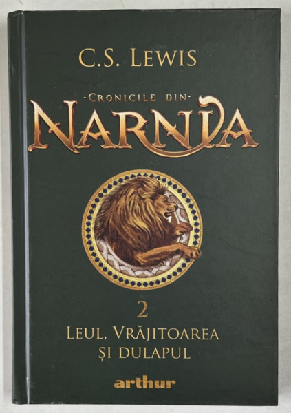 CRONICILE DIN NARNIA , VOLUMUL II : LEUL, VRAJITOAREA SI DULAPUL de C.S. LEWIS , 2023