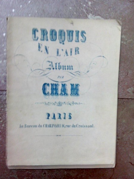 CROQUIS EN L'AIR, CHAM,  PARIS
