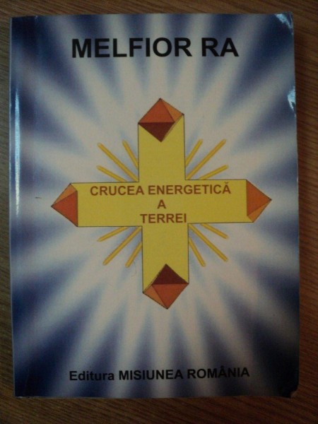 CRUCEA ENERGETICA A TERREI de MELFIOR RA , 2002