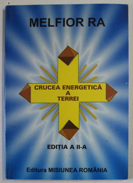CRUCEA ENERGETICA A  TERREI de MELFIOR RA , 2008 , DEDICATIE *