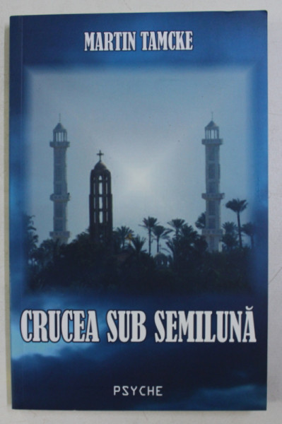 CRUCEA SUB SEMILUNA de MARTIN TAMCKE , 2006