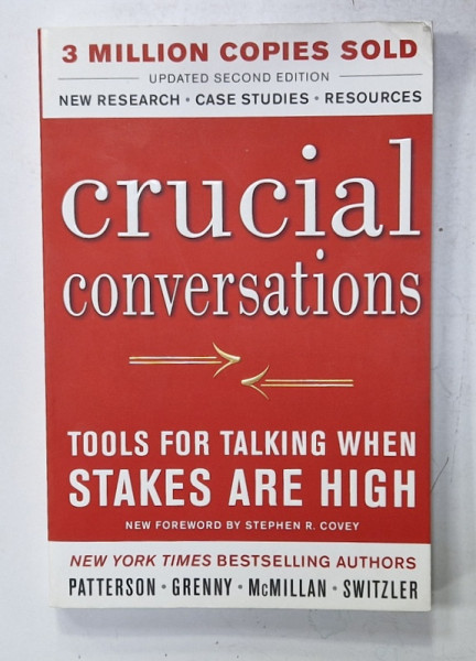 CRUCIAL CONVERSATIONS , TOOLS FOR TALKING WHEN STAKES ARE HIGH by PATTERSON ...SWITZLER , 2012
